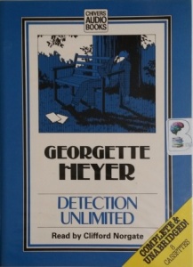 Detection Unlimited written by Georgette Heyer performed by Clifford Norgate on Cassette (Unabridged)